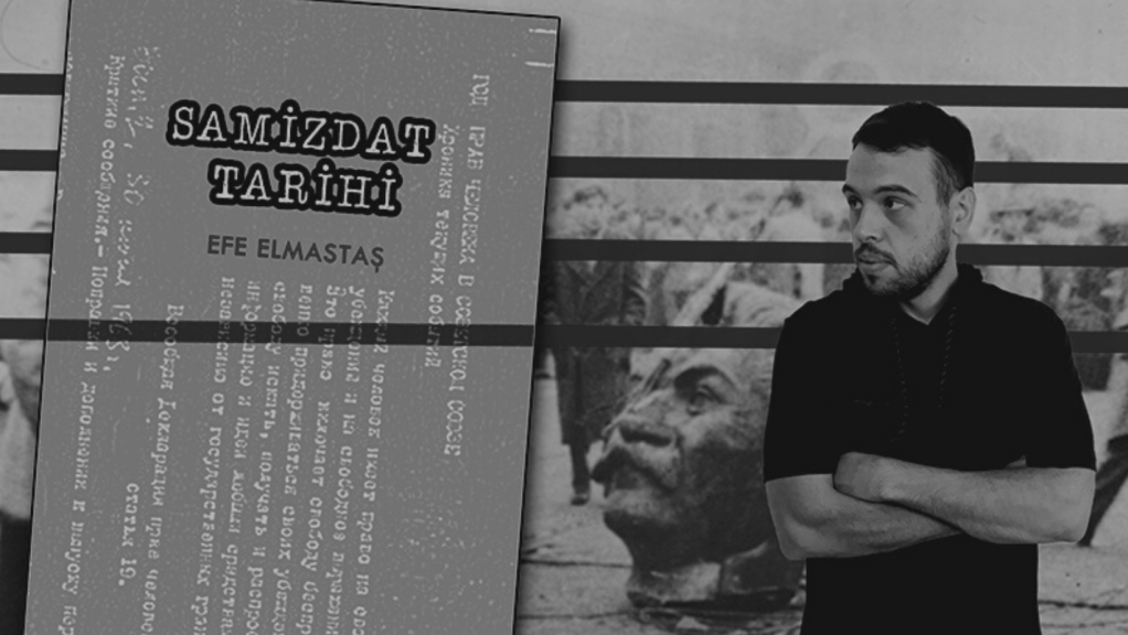 op.45: efe elmastaş’tan samizdat tarihi üzerine fankit