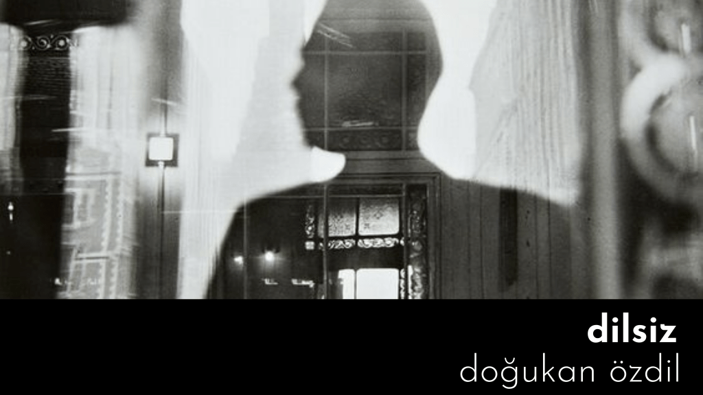op.227: doğukan özdil,&nbsp;dilsiz*