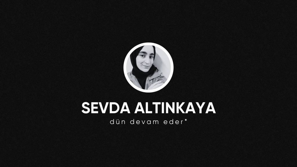 op.281: sevda altınkaya – dün devam&nbsp;eder*