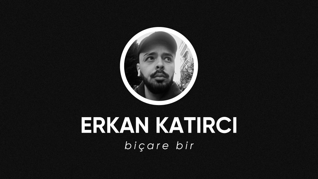 op.299: erkan katırcı – biçare&nbsp;bir*