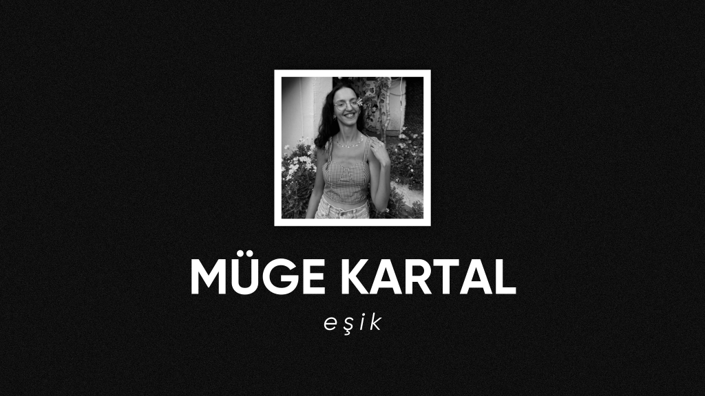 op.305: müge kartal –&nbsp;eşik*