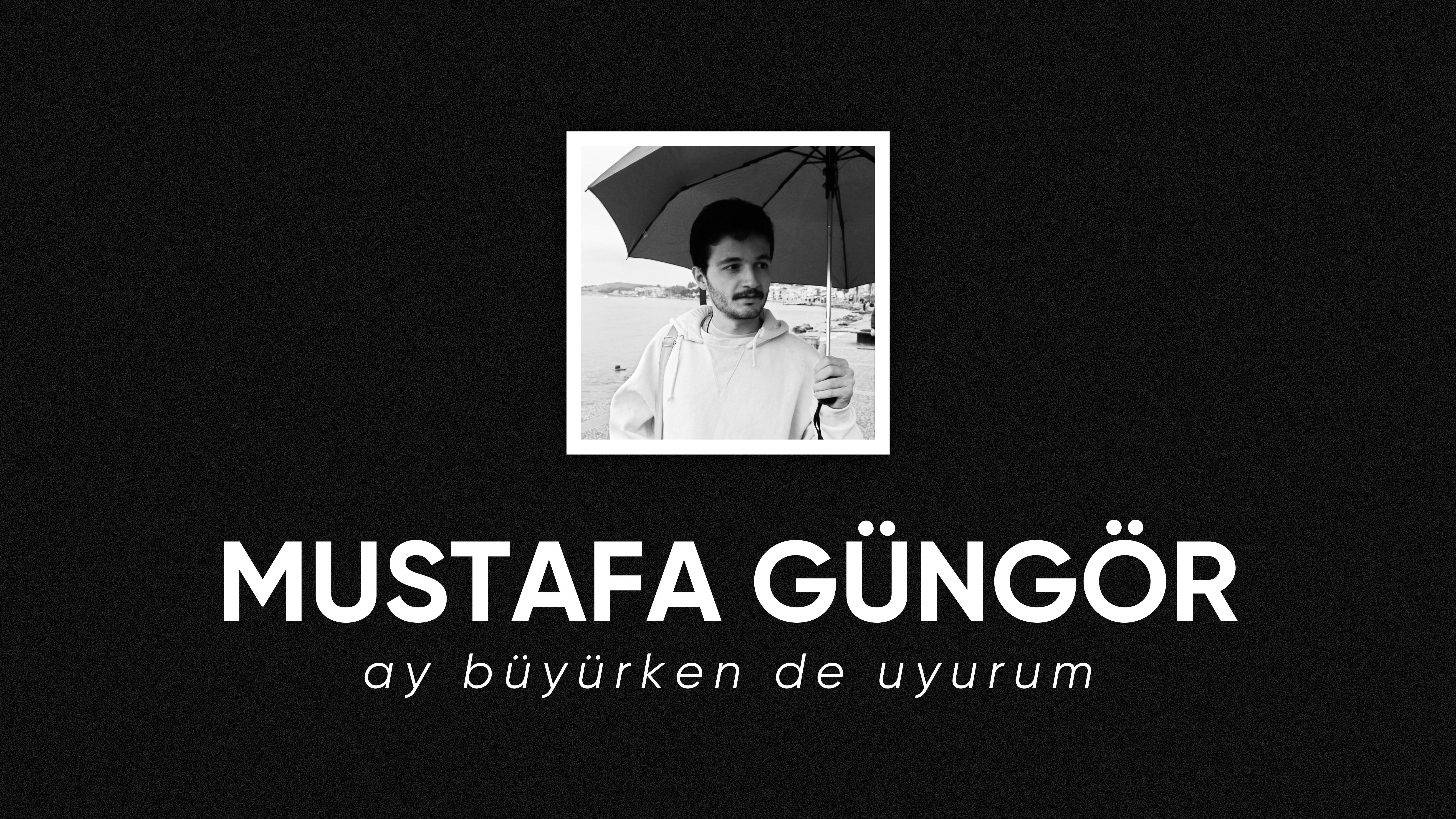 op.317: mustafa güngör – ay büyürken de uyurum*