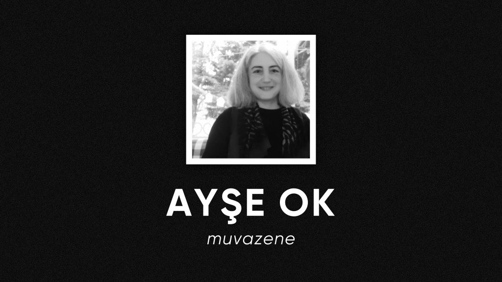 op.344: ayşe ok – muvazene*