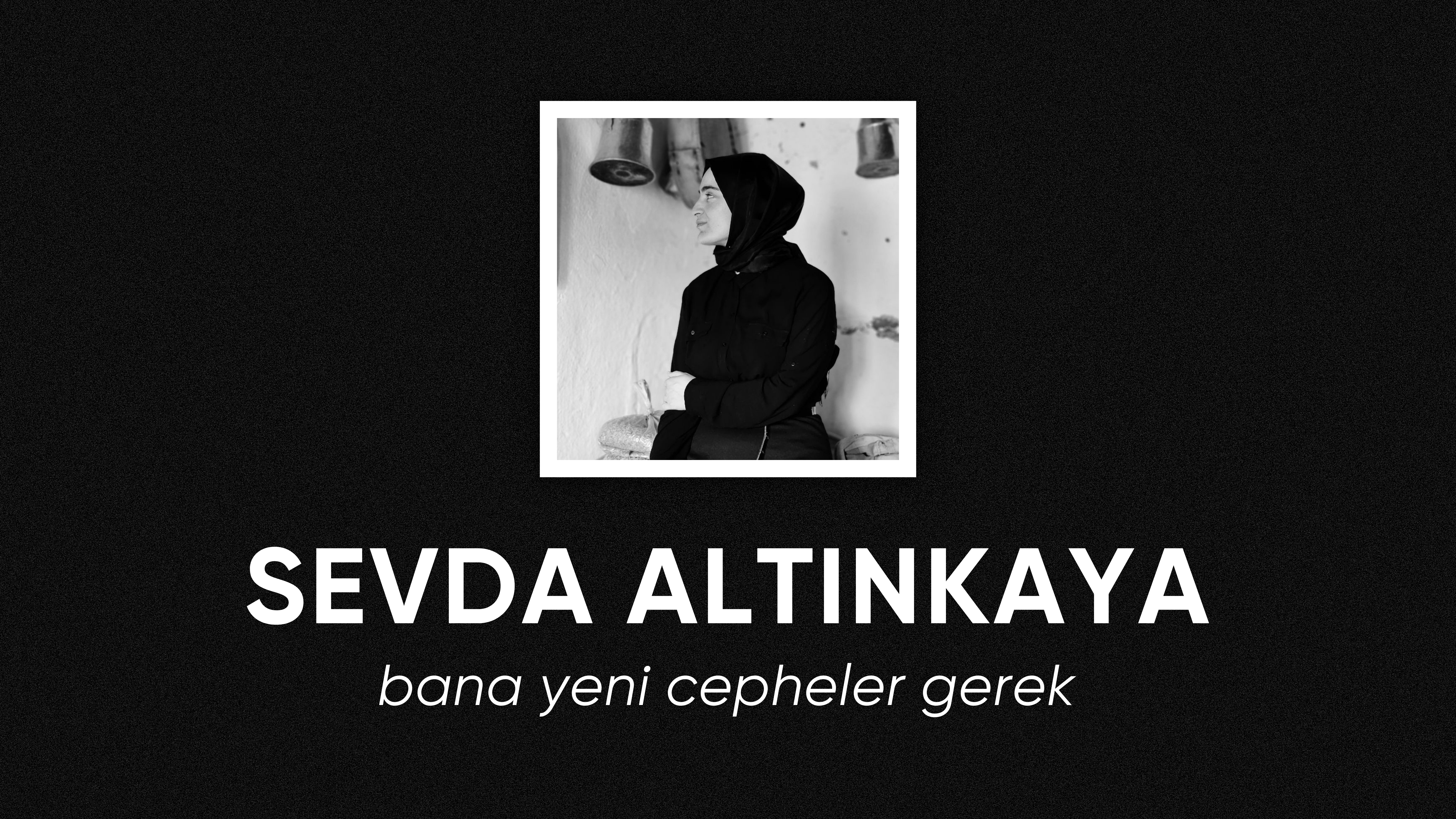 op.351: sevda altınkaya – bana yeni cepheler gerek*