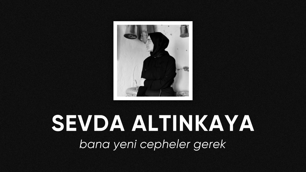 op.351: sevda altınkaya – bana yeni cepheler gerek*