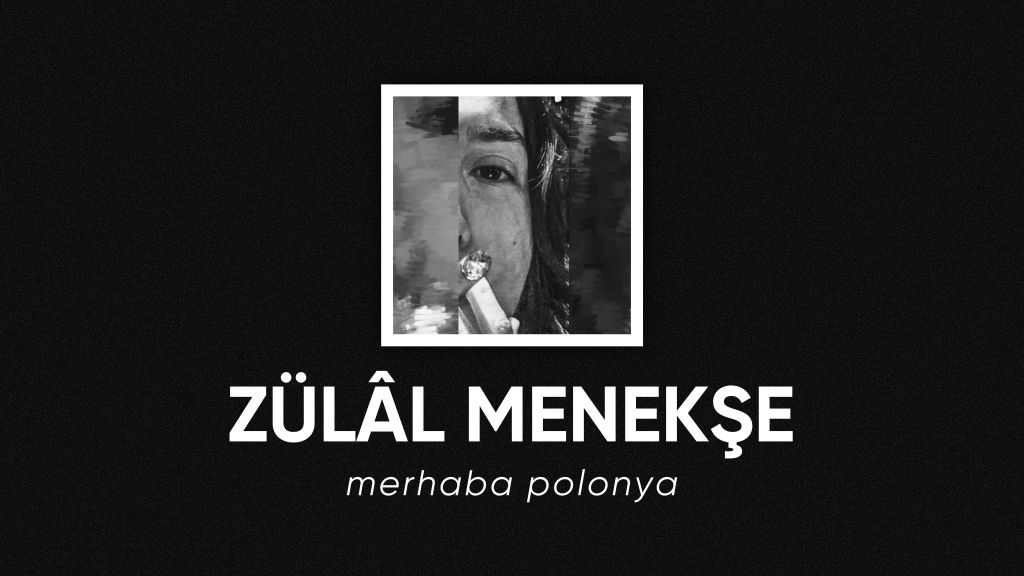 op.362: zülâl menekşe – merhaba polonya*