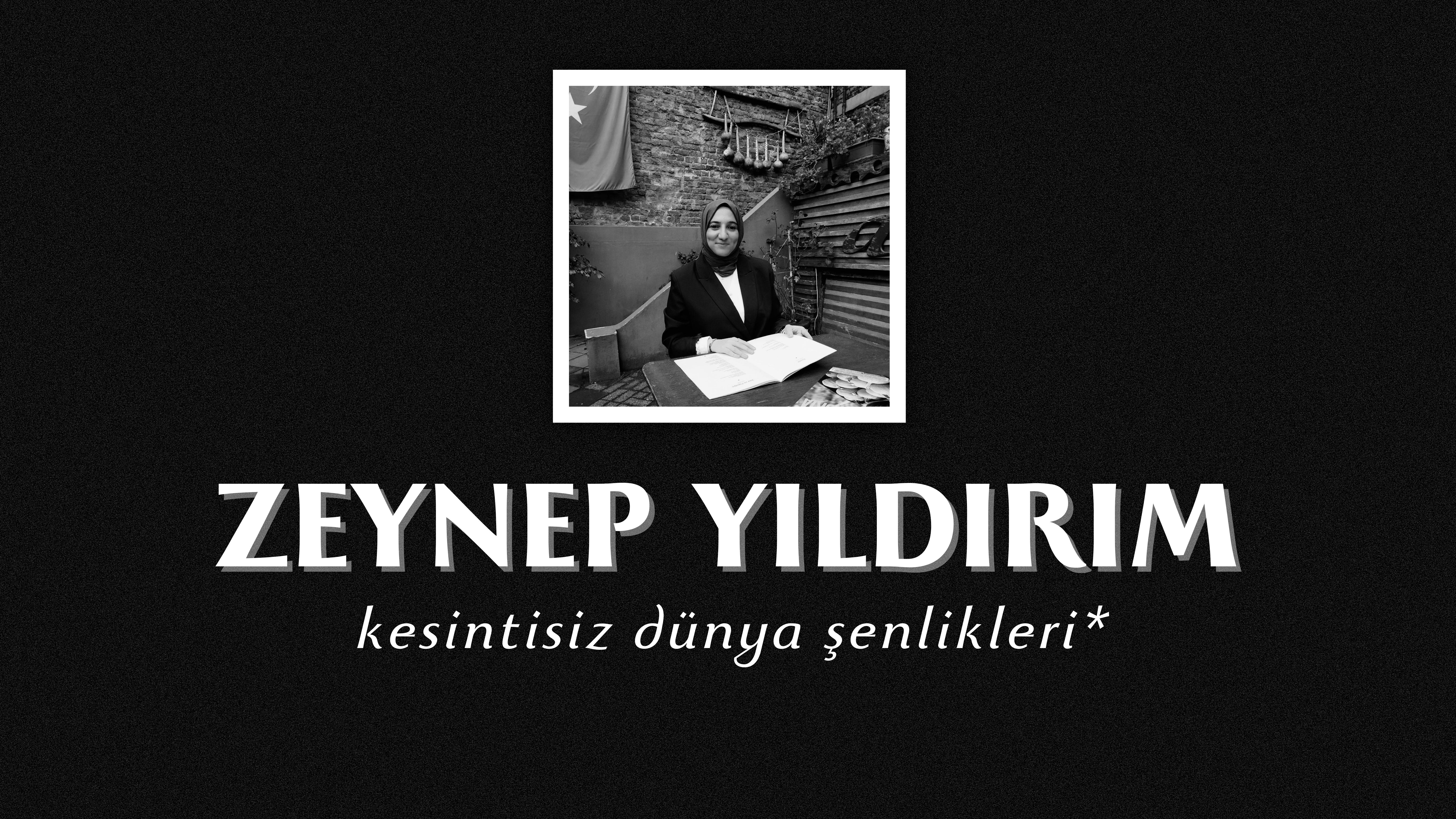 op.379: zeynep yıldırım – kesintisiz dünya şenlikleri*
