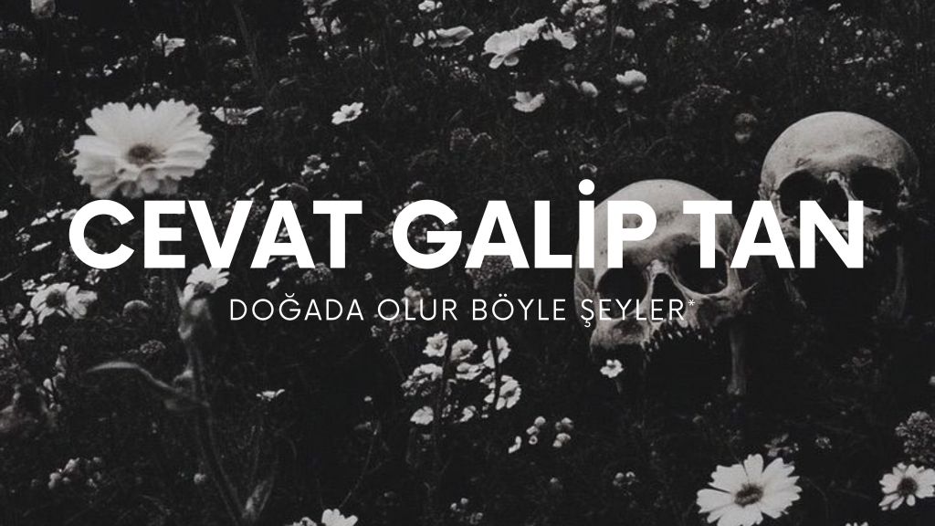 op.395: cevat galip tan – doğada olur böyle&nbsp;şeyler*