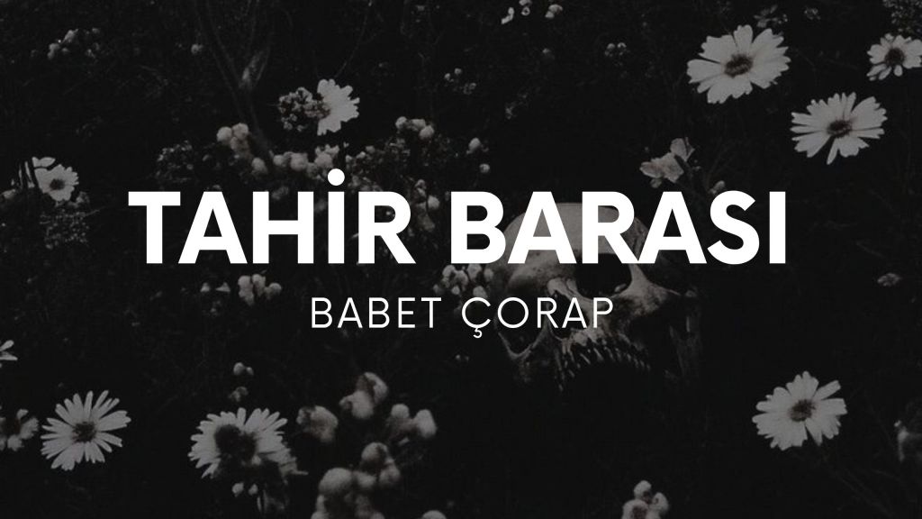 op.427: tahir barası – babet&nbsp;çorap*