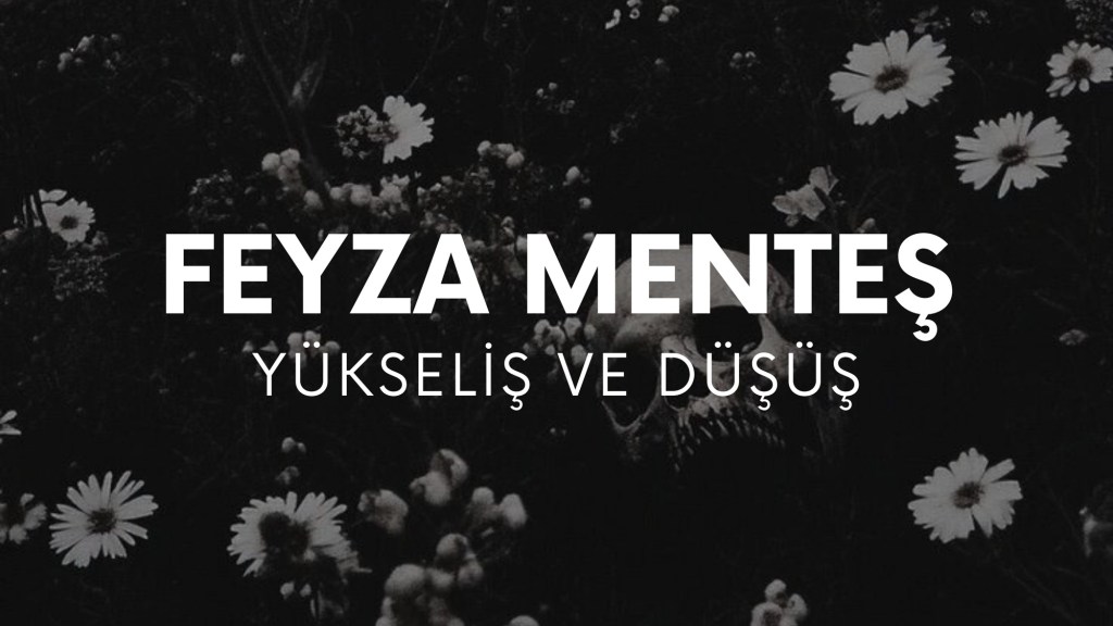 op.429: feyza menteş – yükseliş ve&nbsp;düşüş*