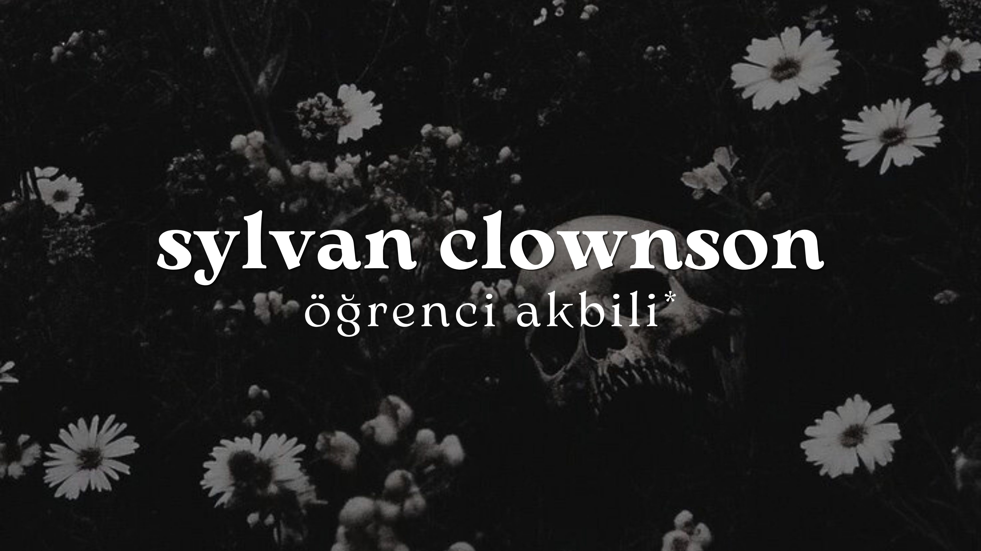 op.463: sylvan clownson – öğrenci akbili*