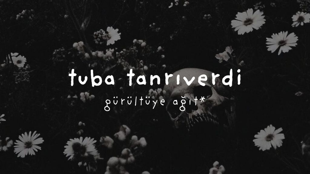 op.461: tuba tanrıverdi – gürültüye ağıt*